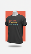 Design Is Dialogue Modern Font Tee